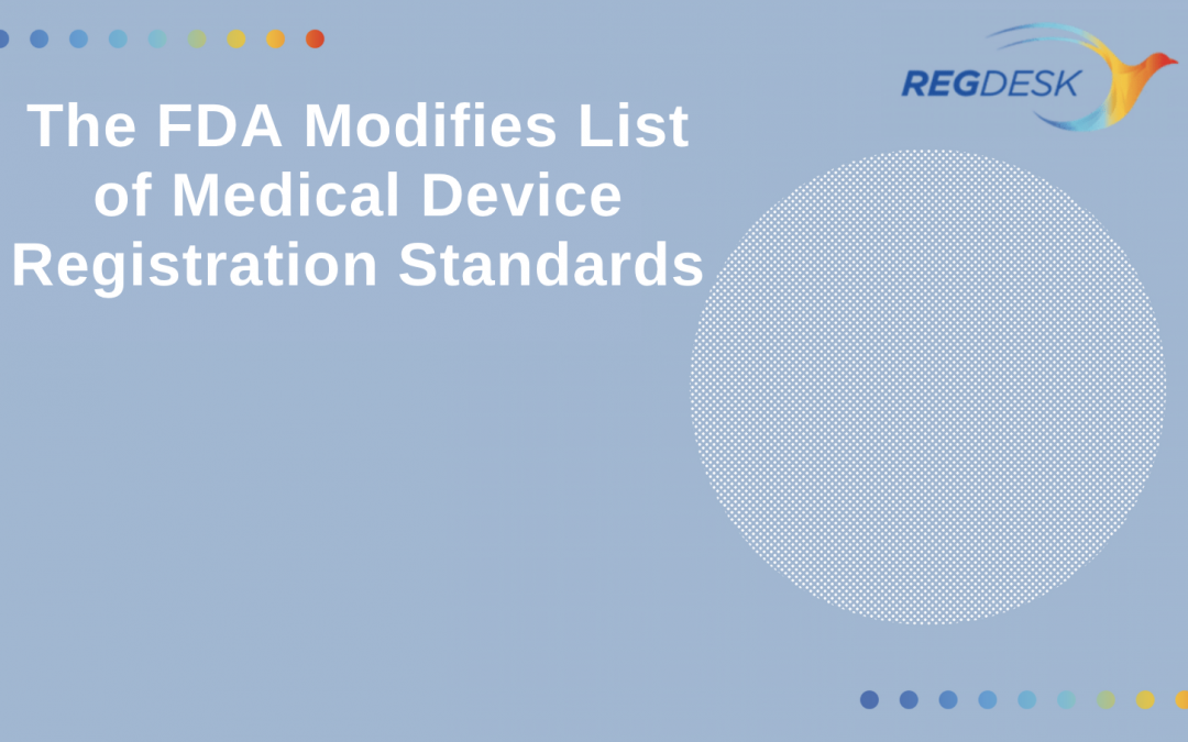 The FDA Modifies List of Medical Device Registration Standards