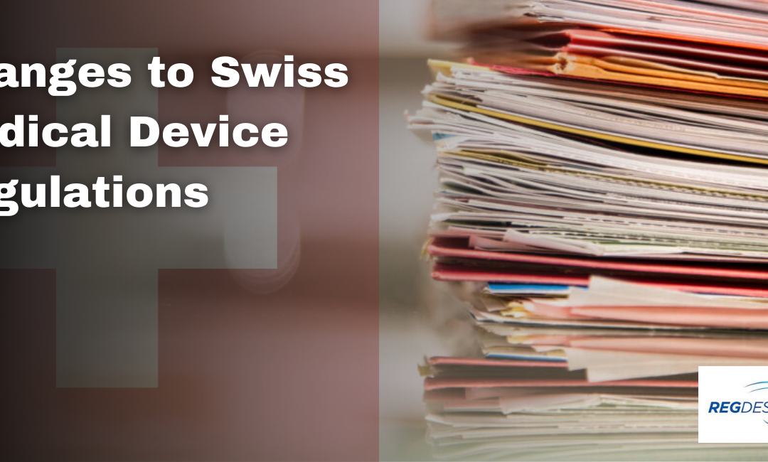 Changes to the Swiss Medical Device Regulation: Explanatory Report