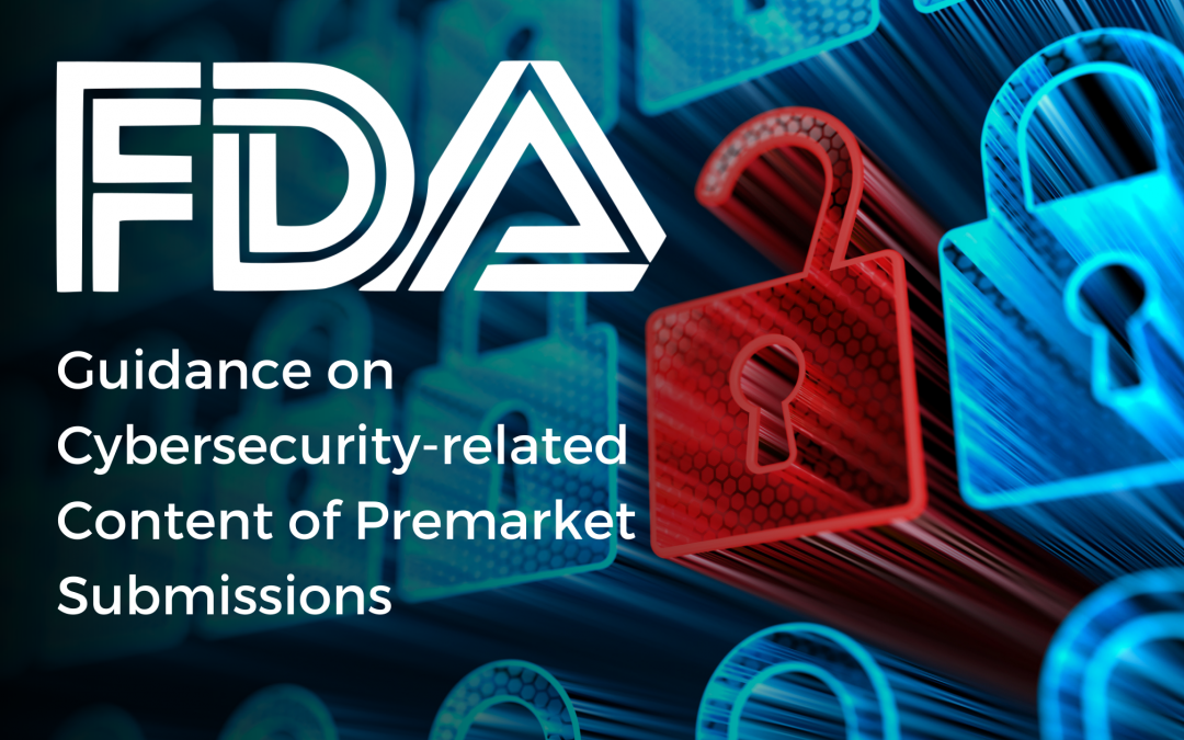 FDA Guidance on Cybersecurity-related Content of Premarket Submissions