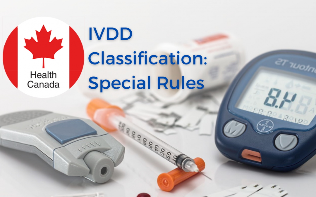 Health Canada Guidance on IVDD Classification: Special Rules