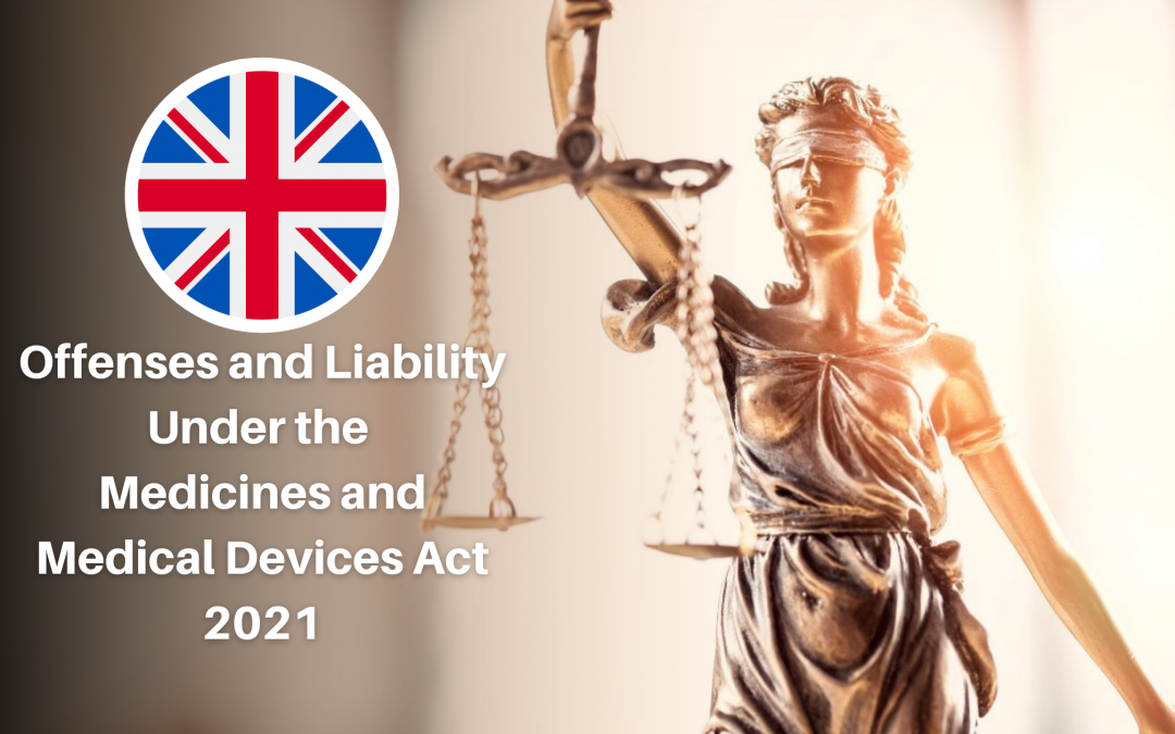 Offenses and Liability Under the Medicines and Medical Devices Act 2021