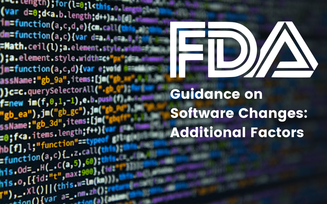 FDA on Software Changes: Additional Factors