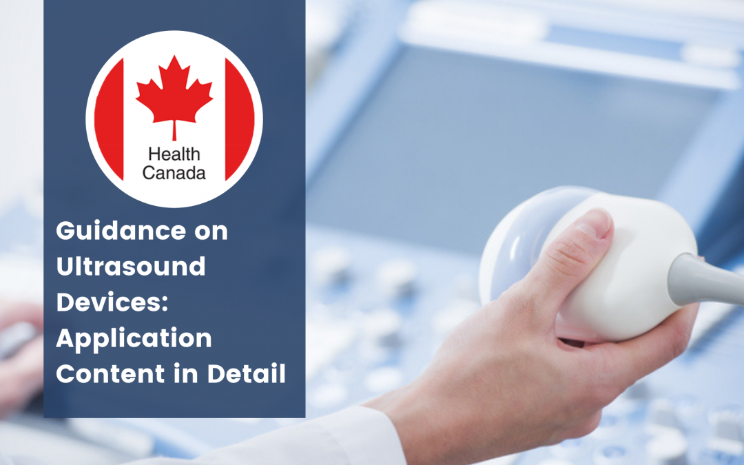 Health Canada Guidance on Ultrasound Devices: Application Content in Detail