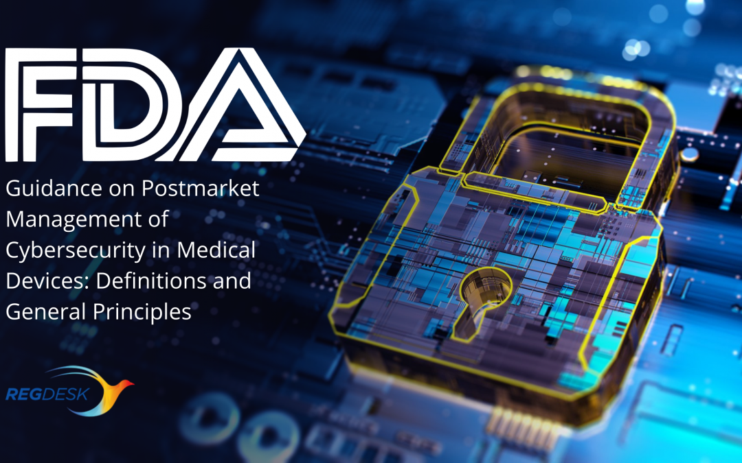 FDA Guidance on Postmarket Management of Cybersecurity in Medical Devices: Definitions and General Principles