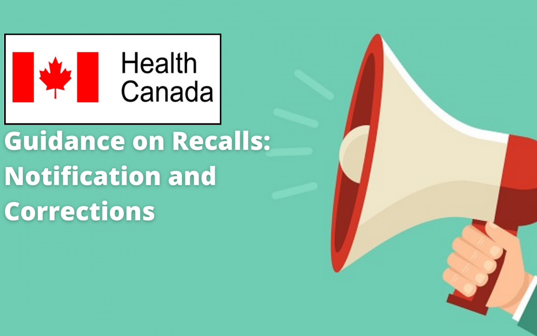 Health Canada Guidance on Recalls: Notification and Corrections