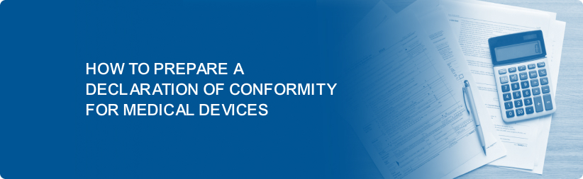 How to Prepare a Declaration of Conformity for Medical Devices