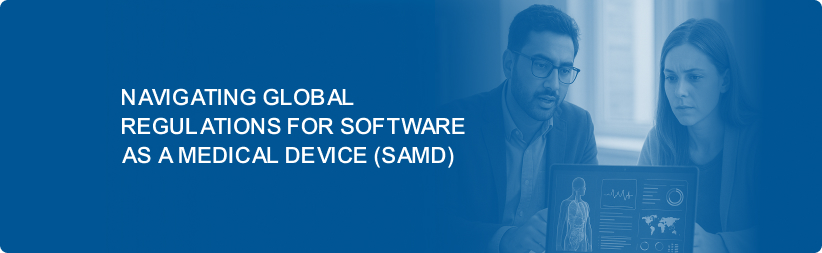 Navigating Global Regulations for Software as a Medical Device (SaMD)