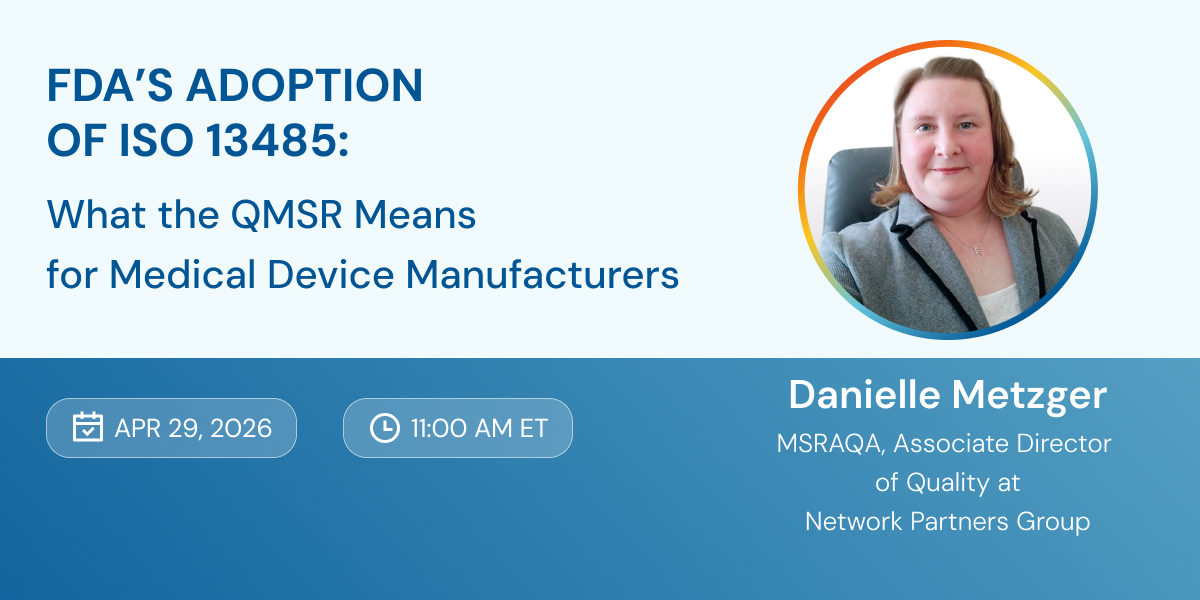 What the FDA’s QMSR Means for Medical Device Manufacturers Right Now