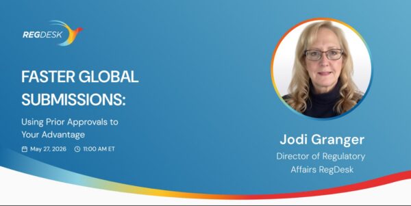 Faster Global Submissions: Using Prior Approvals to Your Advantage